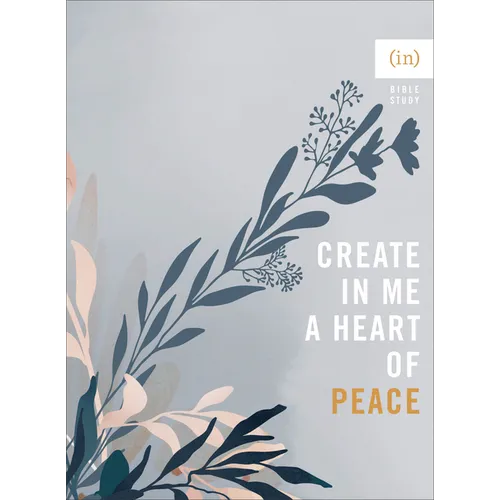 Create in Me a Heart of Peace