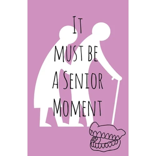It must be a senior moment