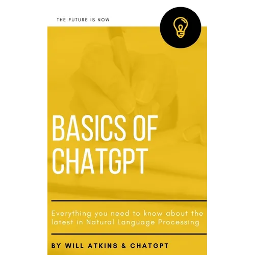 Basics of ChatGPT: Everything you need to know about the latest in Natural Language Processing