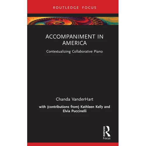 Accompaniment in America: Contextualizing Collaborative Piano