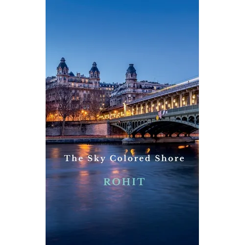 The Sky Colored Shore ( An Introduction )