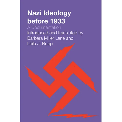 Nazi Ideology before 1933: A Documentation
