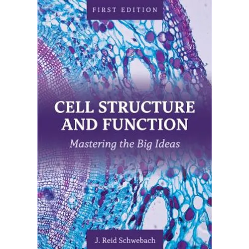 Cell Structure and Function: Mastering the Big Ideas