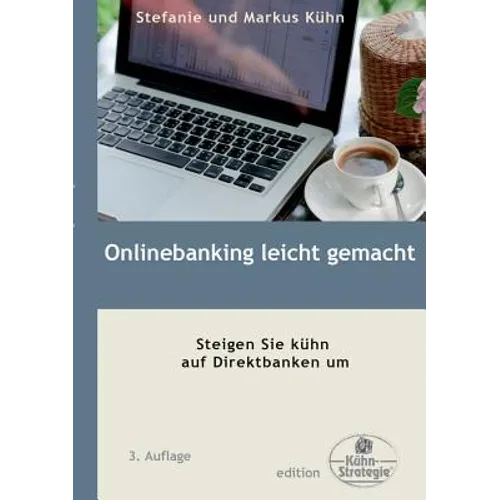 Onlinebanking leicht gemacht: Steigen Sie kühn auf Direktbanken um