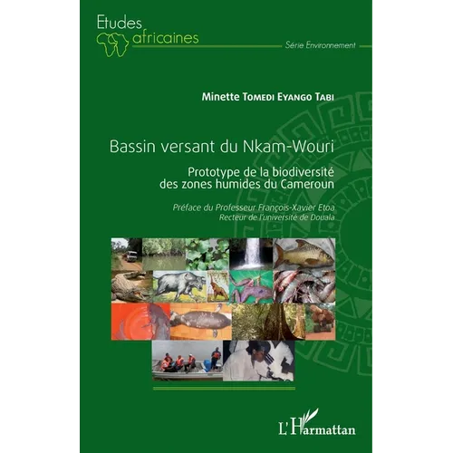 Bassin versant du Nkam-Wouri: Prototype de la biodiversité des zones humides du Cameroun