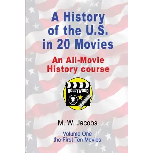 A History of the U.S. in 20 Movies: an All-Movie History Course