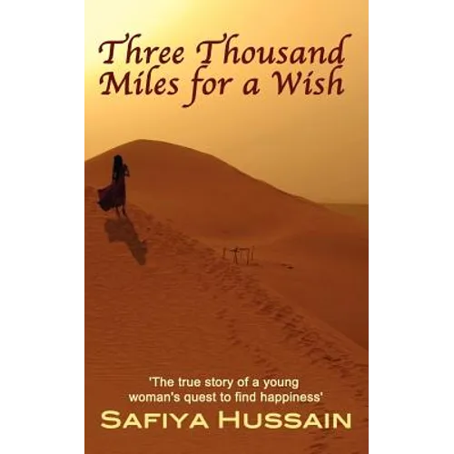 Three Thousand Miles for a Wish - a novel on the Muslim Hajj