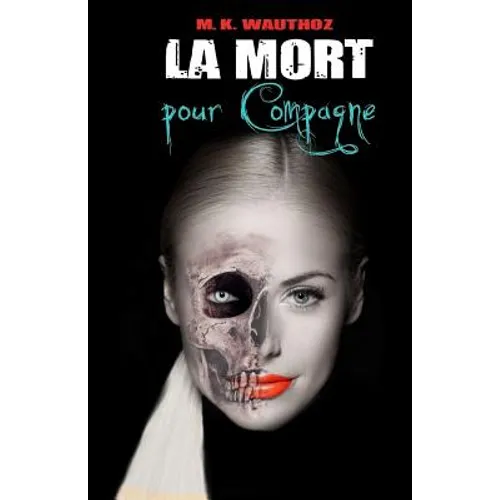 La Mort pour Compagne: T1