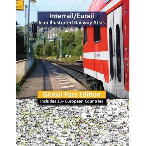 Interrail/Eurail Icon Illustrated Railway Atlas - Global Pass Edition