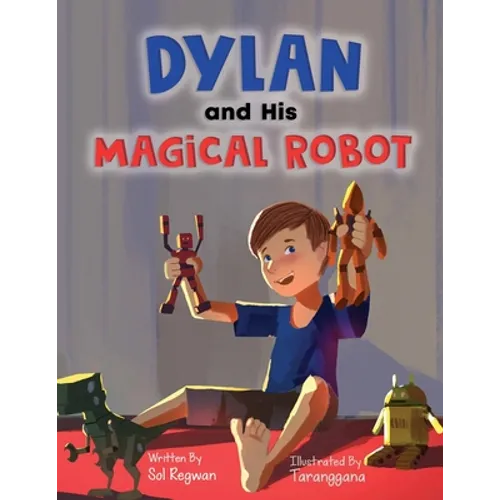 Dylan and His Magical Robot