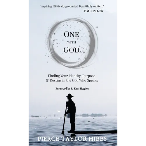 One with God: Finding Your Identity, Purpose, and Destiny in the God Who Speaks