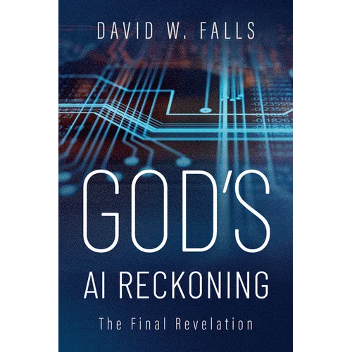 God's AI Reckoning: The Final Revelation