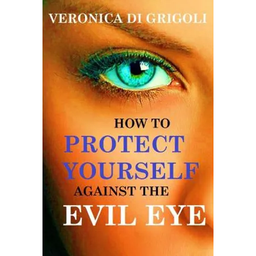 How to Protect Yourself against the Evil Eye