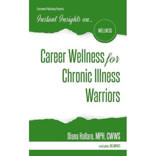 Instant Insights on...Career Wellness for Chronic Illness Warriors