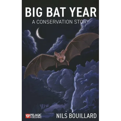 Big Bat Year: A Conservation Story