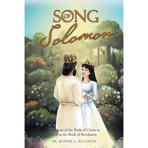 Song of Solomon: The Heart of the Bride of Christ as seen in the Book of Revelation