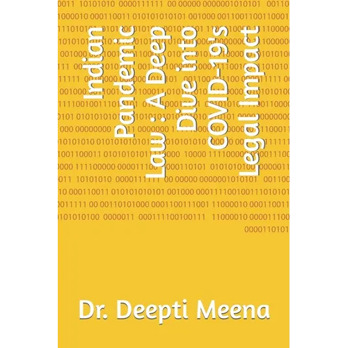 Indian Pandemic Law: A Deep Dive into COVID-19's Legal Impact