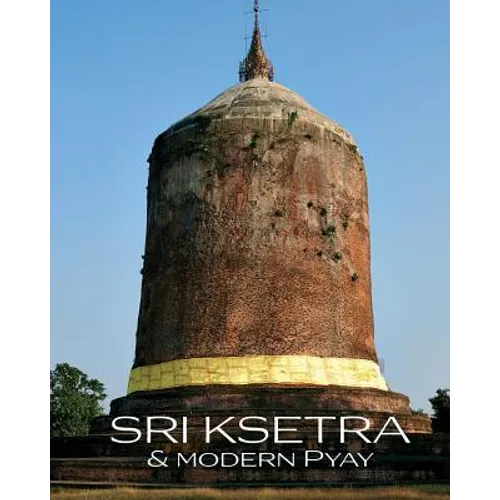 Sri Ksetra & Modern Pyay