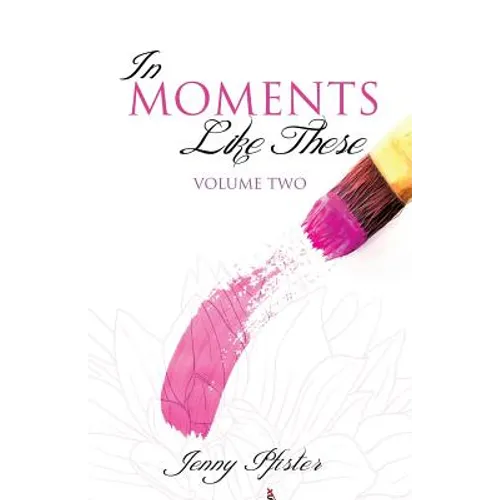 In Moments Like These Volume Two