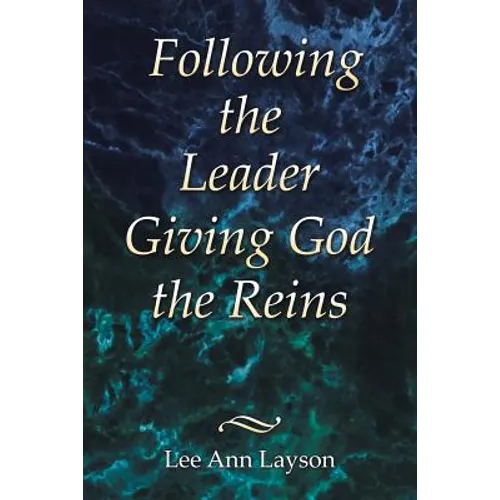 Following the Leader: Giving God the Reins