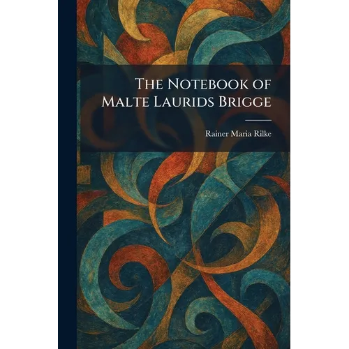 The Notebook of Malte Laurids Brigge