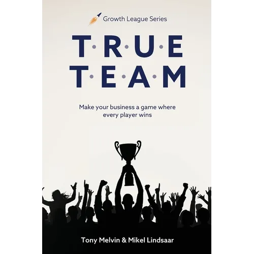 True Team: Make your business a game where every player wins