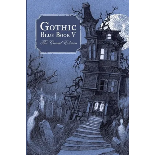 Gothic Blue Book V: The Cursed Edition