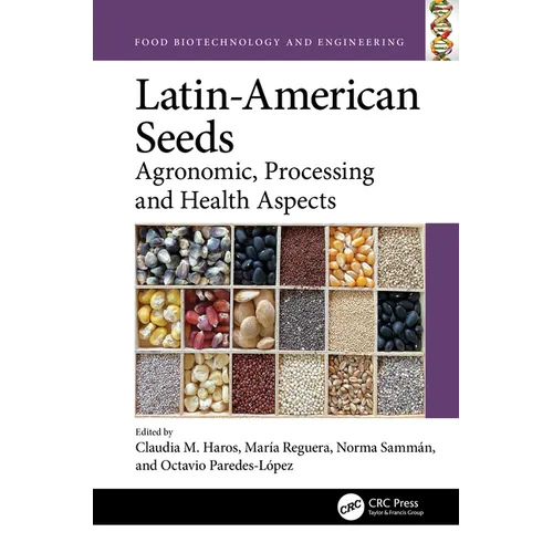 Latin-American Seeds: Agronomic, Processing and Health Aspects