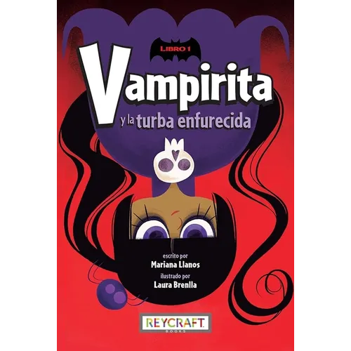 Vampirita Y La Turba Enfurecida (Vampirita 1)