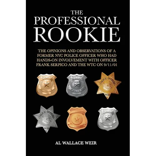 The Professional Rookie: The opinions and observations of a former NYC Police Officer who had hands on involvement with officer Frank Serpico a