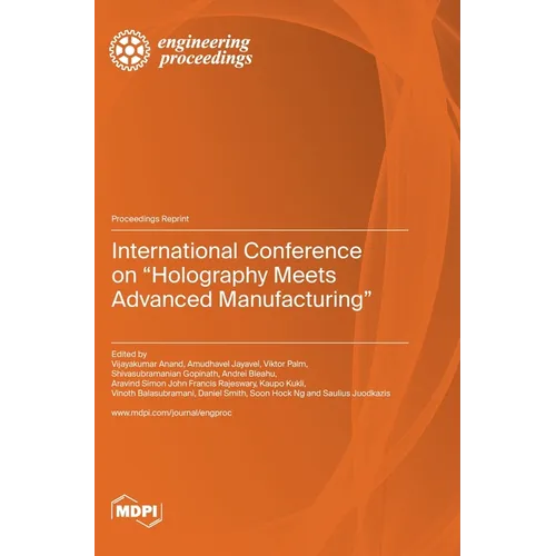 International Conference on "Holography Meets Advanced Manufacturing"