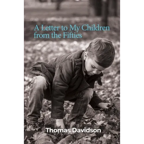 A Letter to My Children from the Fifties