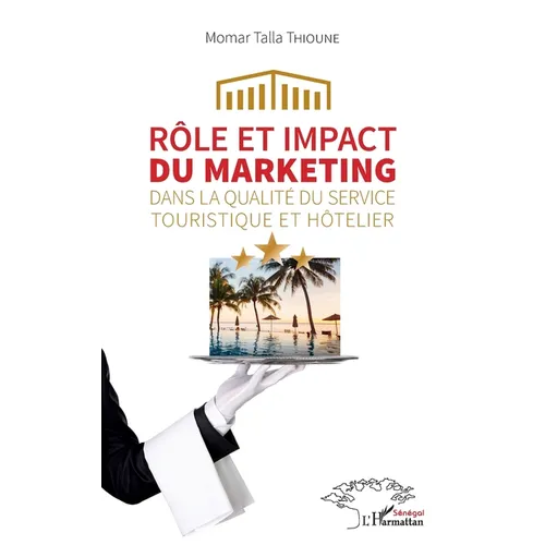 Rôle et impact du marketing dans la qualité du service touristique et hôtelier