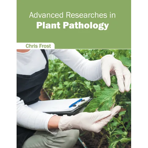 Advanced Researches in Plant Pathology