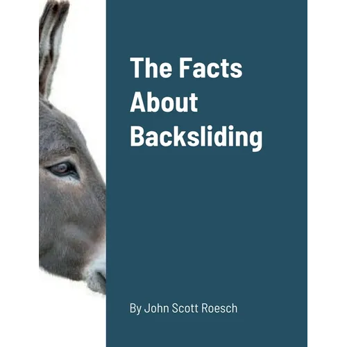 The Facts About Backsliding
