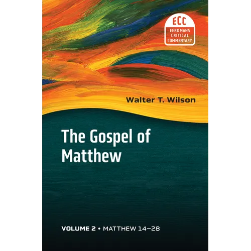 The Gospel of Matthew, Vol. 2: Matthew 14-28 Volume 2