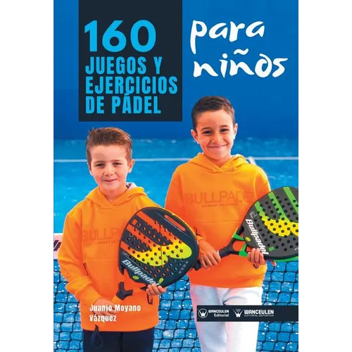 160 Juegos y Ejercicios de Pádel para niños