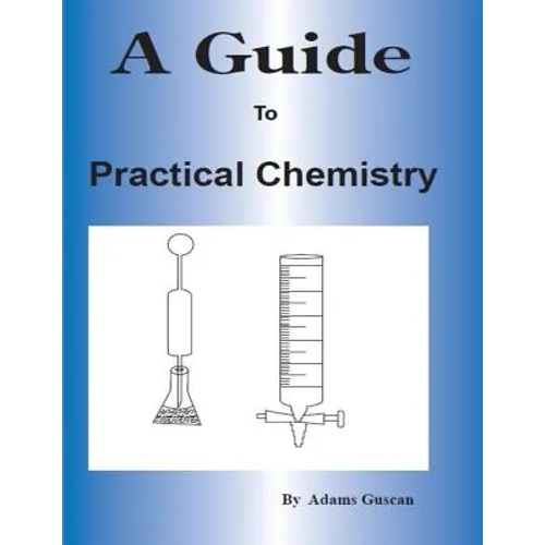 A Guide to Practical Chemistry