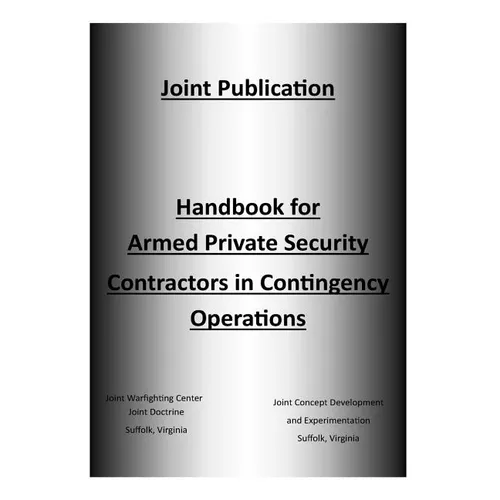 Handbook for Armed Private Security Contractors in Contingency Operations