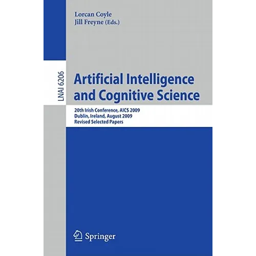 Artificial Intelligence and Cognitive Science: 20th Irish Conference, Aics 2009, Dublin, Ireland, August 19-21, 2009, Revised Selected Papers