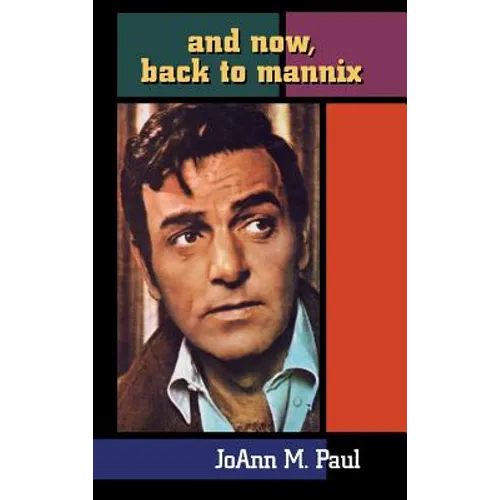 And Now, Back to Mannix (Hardback)