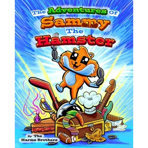 The Adventures Of Sammy The Hamster
