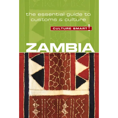 Zambia - Culture Smart!: The Essential Guide to Customs & Culture