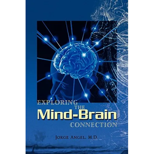 Exploring the Mind-Brain Connection