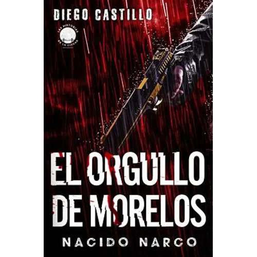 El Orgullo de Morelos: Nacido Narco