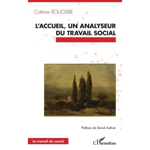 L'accueil, un analyseur du travail social