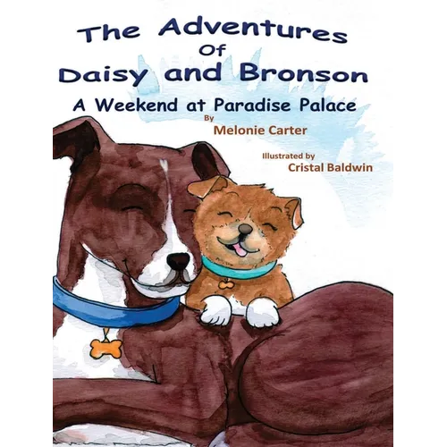 The Adventures of Daisy and Bronson: A Weekend at Paradise Palace
