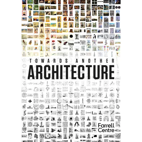 Towards Another Architecture: New Visions for the 21st Century