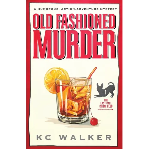 Old Fashioned Murder: An Arrow Investigations Humorous, Action-Adventure Mystery
