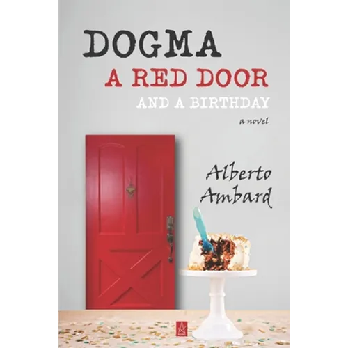 Dogma, A Red Door, And A Birthday